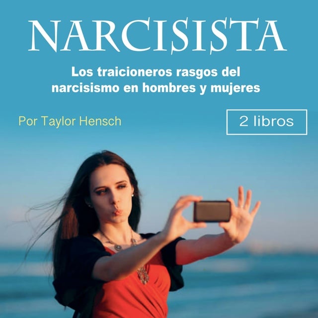 Cómo actúa una mujer narcisista