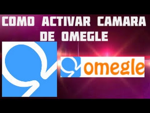 Descubre cómo activar la cámara en Omegle y disfruta de conexiones en vivo